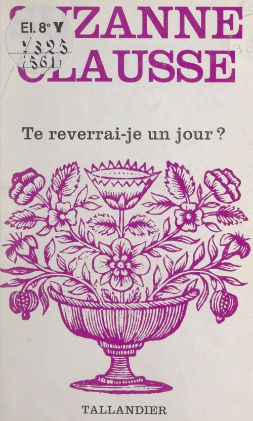 Couverture ebook de Te reverrai-je un jour ?, de Suzanne Clausse