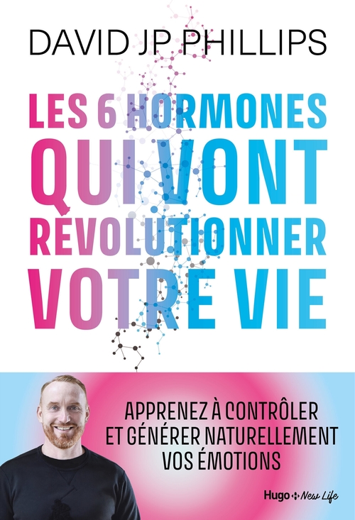 ebook cover of Les 6 hormones qui vont révolutionner votre vie, by David J. P. Phillips