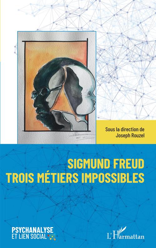 Couverture ebook de Sigmund Freud trois métiers impossibles, de Joseph Rouzel