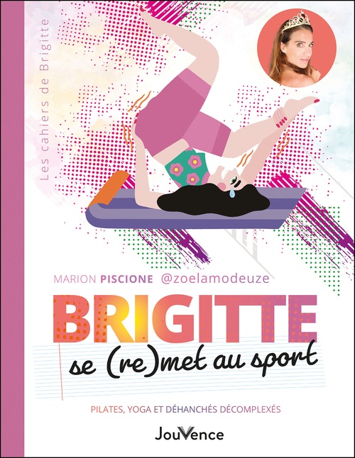 Couverture ebook de Brigitte se (re)met au sport : Pilates, yoga et déhanchés décomplexés, de Marion Piscione