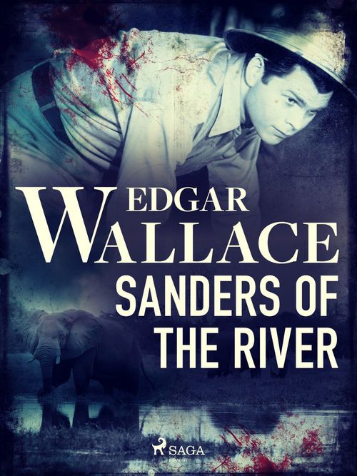 Couverture ebook de Sanders of the River, de Edgar Wallace