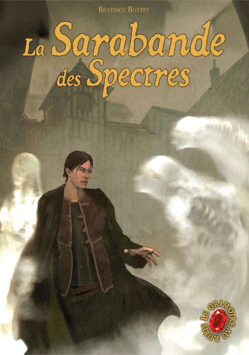 ebook cover of Le Grimoire au Rubis (Tome 6) - La Sarabande des spectres, by Béatrice Bottet