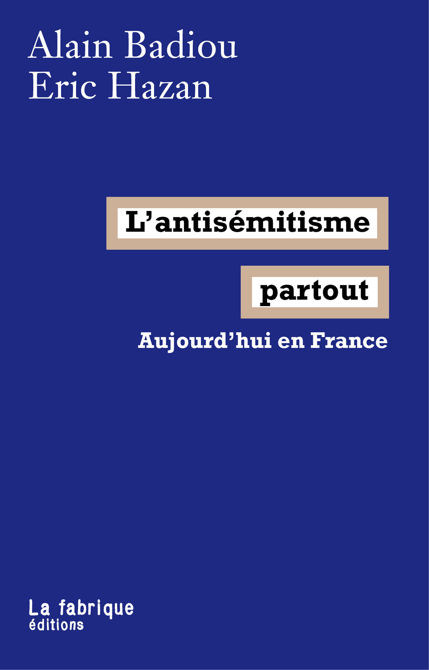 ebook cover of L'antisémitisme partout, by Alain Badiou, Eric Hazan