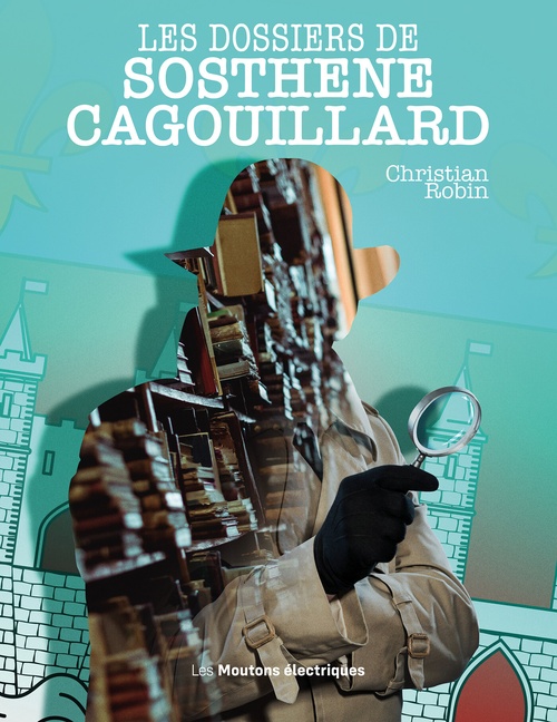 ebook cover of Les Dossiers de Sosthène Cagouillard, by Christian Robin