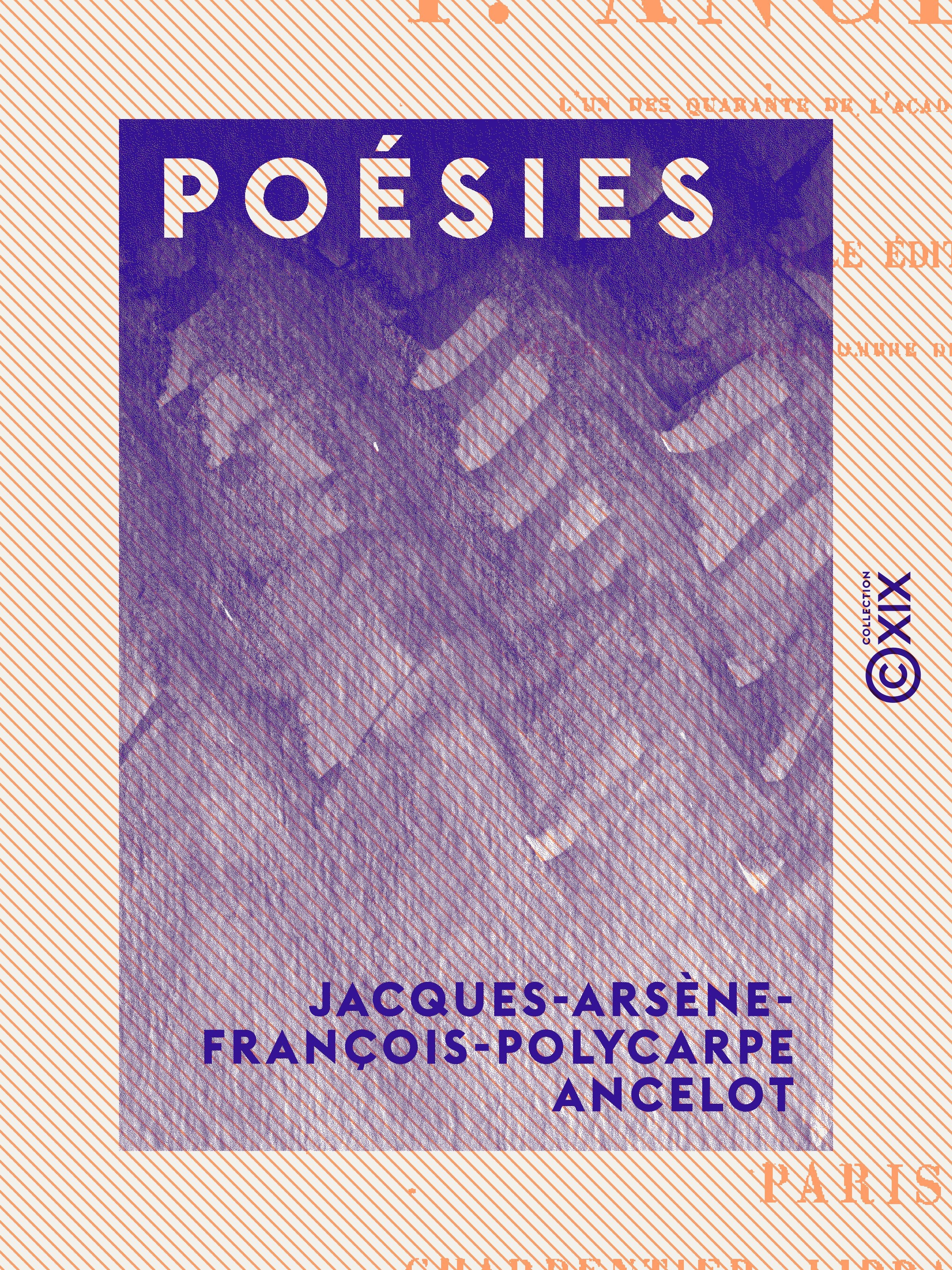 Couverture ebook de Poésies, de Jacques-Arsene-Francois-Polycarpe Ancelo