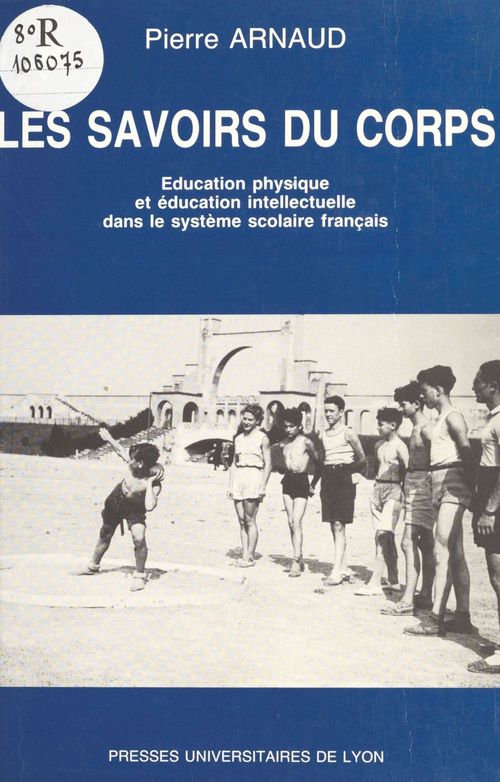 Couverture ebook de Les Savoirs du corps, de Pierre Arnaud