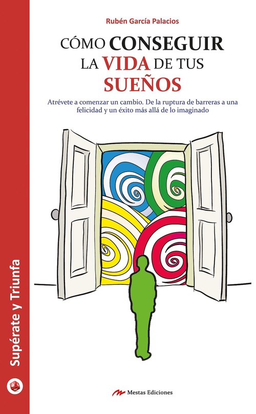 ebook cover of Cómo conseguir la vida de tus sueños, by Rubén García Palacios