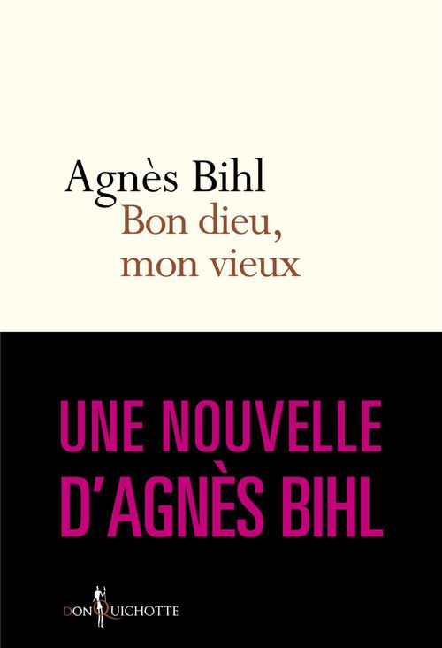 Couverture ebook de Bon dieu, mon vieux. Tiré de "36 heures de la vie, de Agnès Bihl