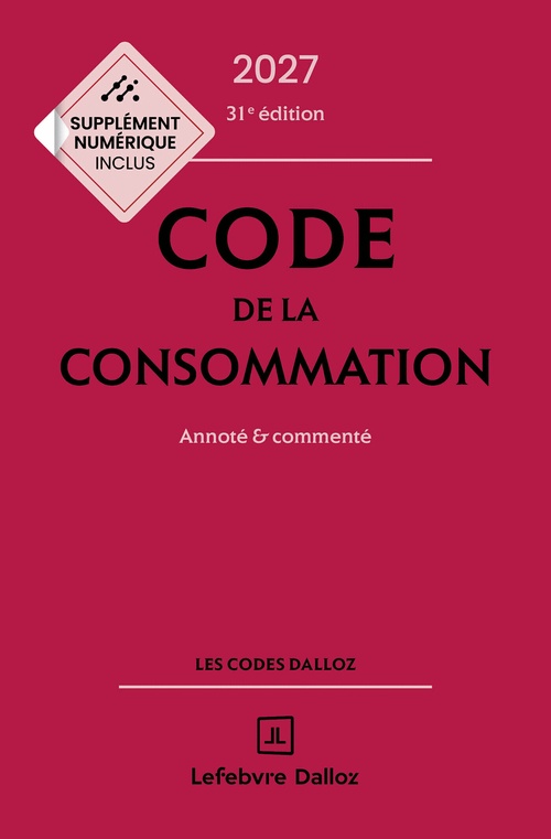 ebook cover of Code de la consommation 2027 31ed - Annoté et commenté, by Collectif