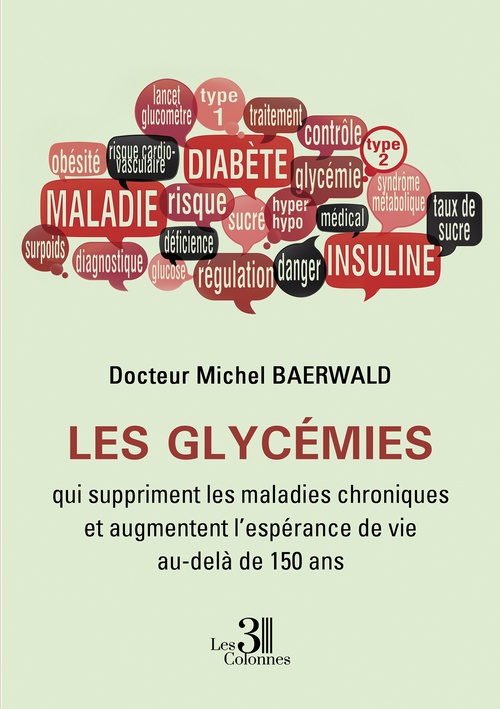 ebook cover of Les glycémies qui suppriment les maladies chroniques et augmentent l'espérance de vie au-delà de 150 ans, by Docteur Michel Baerwald