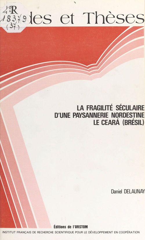 ebook cover of La Fragilité séculaire d'une paysannerie nordestine : le Ceará (Brésil), by Daniel Delaunay