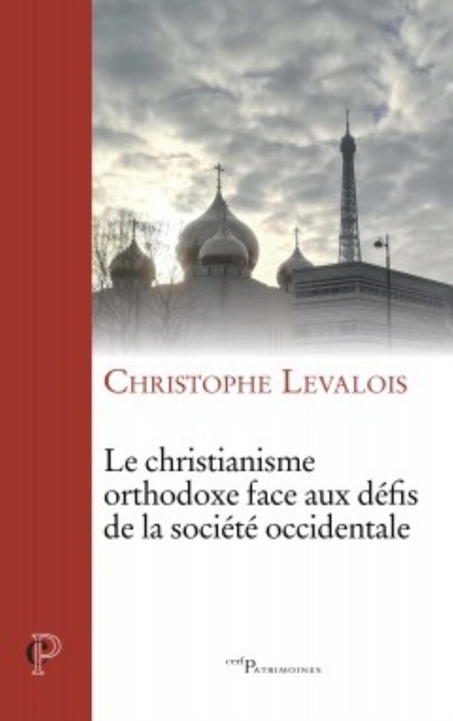 ebook cover of LE CHRISTIANISME ORTHODOXE FACE AUX DÉFIS DE LA SOCIÉTÉ OCCIDENTALE, by Levalois Christophe