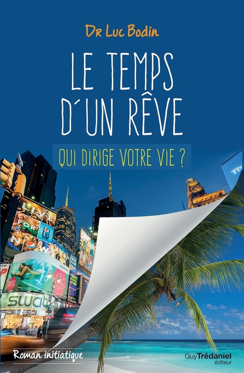 Couverture ebook de Le temps d'un rêve - Roman initiatique, de Luc Bodin