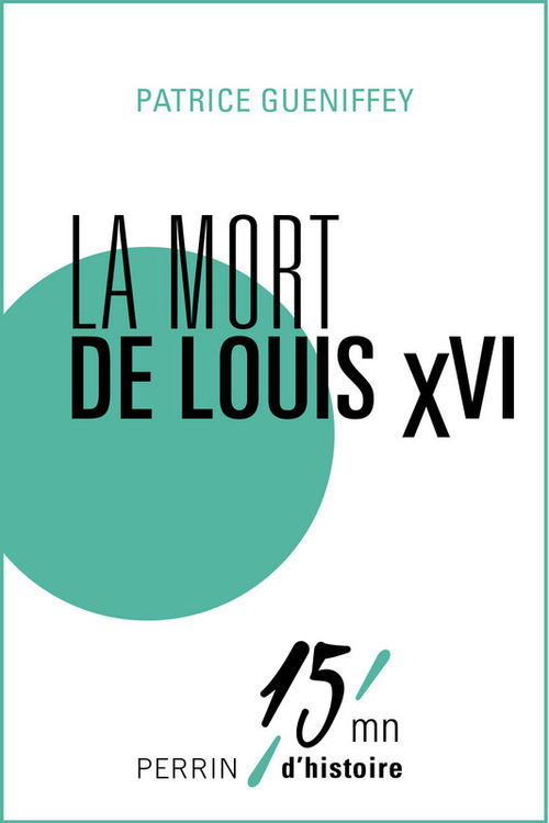 Couverture ebook de La mort de Louis XVI, de Patrice Gueniffey