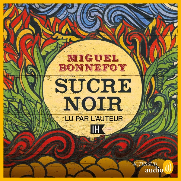 audiobook cover of Sucre noir, by Miguel Bonnefoy