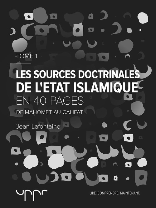 ebook cover of Les sources doctrinales de l'État Islamique - Tome 1, by Jean Lafontaine