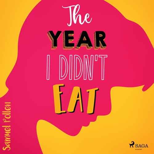 Couverture audiobook de The Year I Didn't Eat, de Samuel Pollen