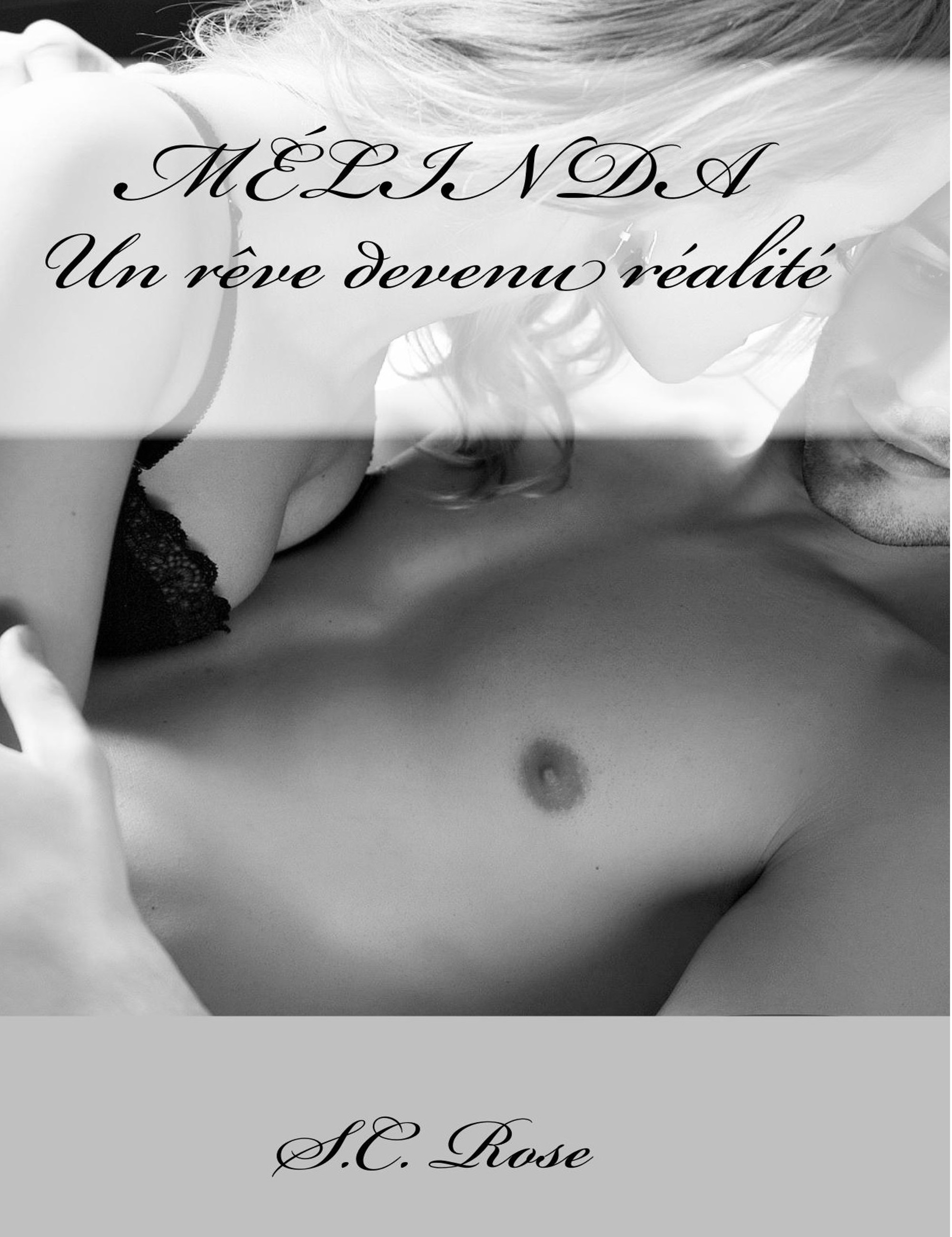 Couverture ebook de Mélinda, un rêve devenu réalité, de S.C. Rose
