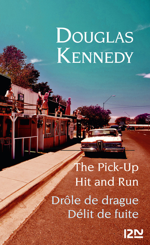 Couverture ebook de The Pick-up / Drôle de drague et Hit and run / Délit de fuite - Bilingue, de Douglas Kennedy