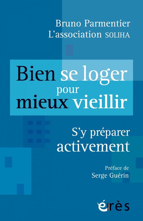 ebook cover of Bien se loger pour mieux vieillir, by Collectif, Parmentier Bruno