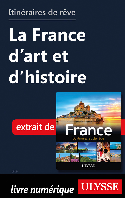 ebook cover of Itinéraires de rêve - La France d'art et d'histoire, by Collectif