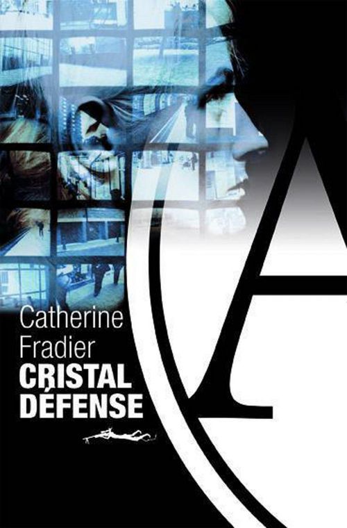 ebook cover of CRISTAL DÉFENSE, by Catherine Fradier