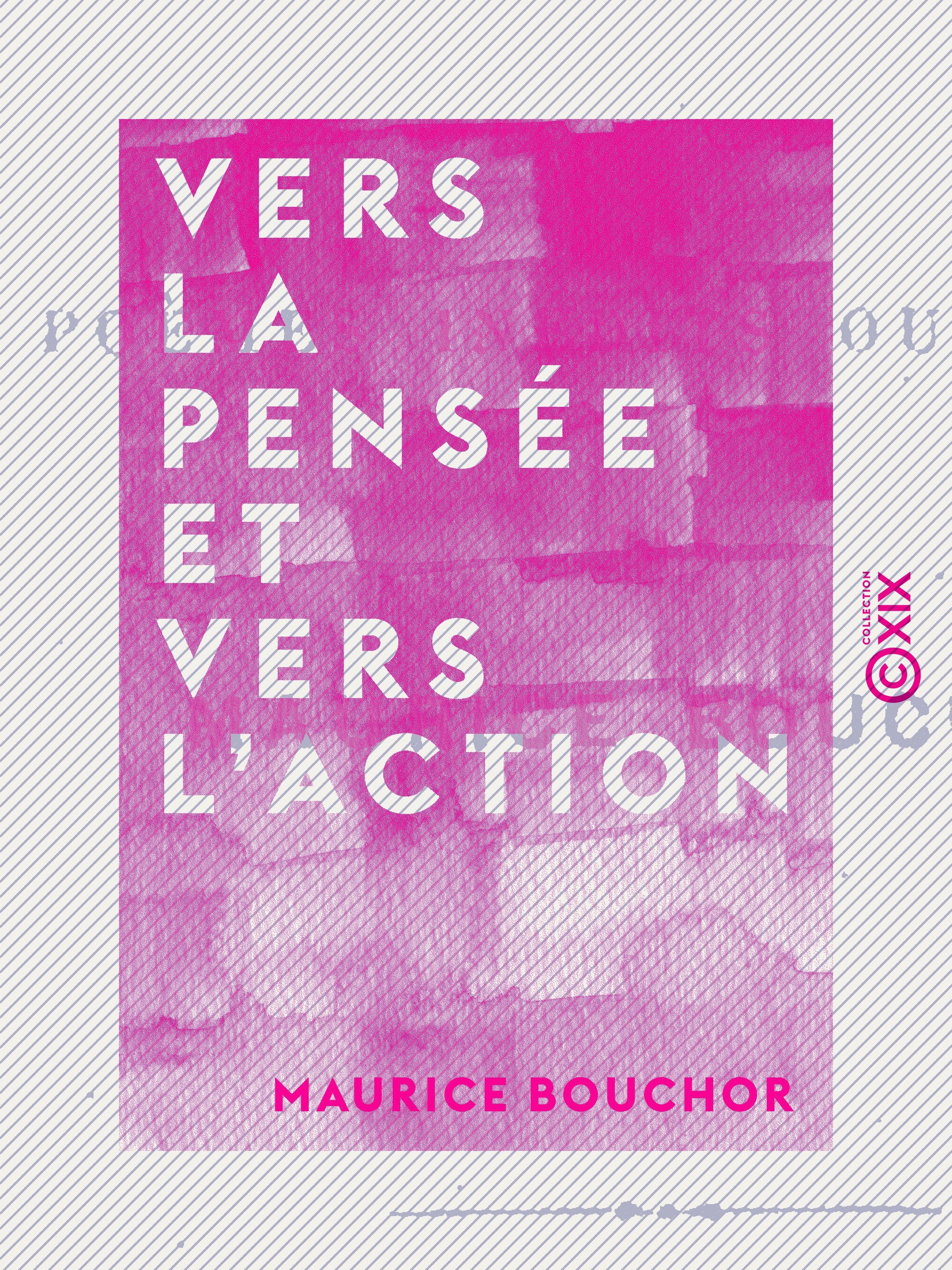 Couverture ebook de Vers la pensée et vers l'action, de Maurice Bouchor