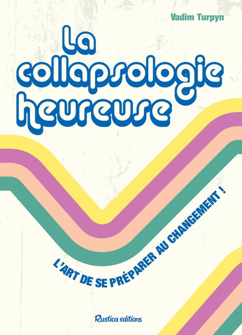 ebook cover of La collapsologie heureuse, by Collectif