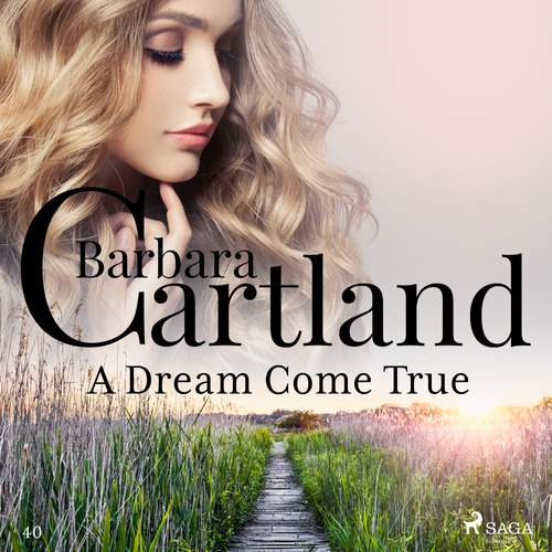 Couverture audiobook de A Dream Come True (Barbara Cartland's Pink Collection 40), de Barbara Cartland