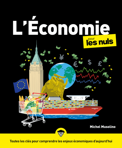 Couverture ebook de L'économie pour les Nuls, 5e édition - Toutes les clés pour comprendre les enjeux économiques d'aujourd'hui, de Michel Musolino