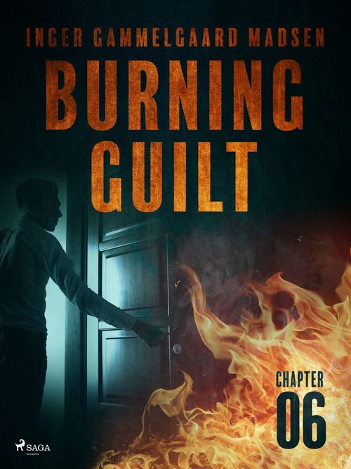 ebook cover of Burning Guilt - Chapter 6, by Inger Gammelgaard Madsen