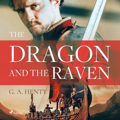 Couverture audiobook de The Dragon and the Raven, de G. A. Henty