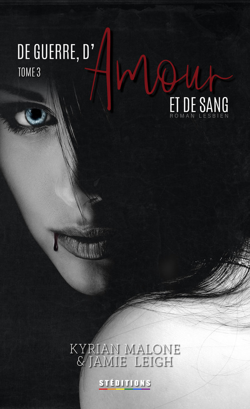 Couverture ebook de De Guerre, d'Amour et de Sang - tome 3, de Jamie Leigh, Kyrian Malone