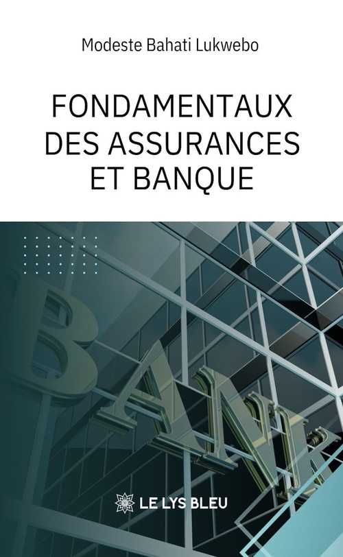Couverture ebook de Fondamentaux des assurances et banque, de Modeste Bahati Lukwebo