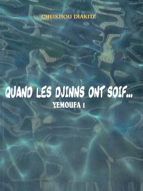 ebook cover of Quand les djinns ont soif, by Cheikhou Diakite