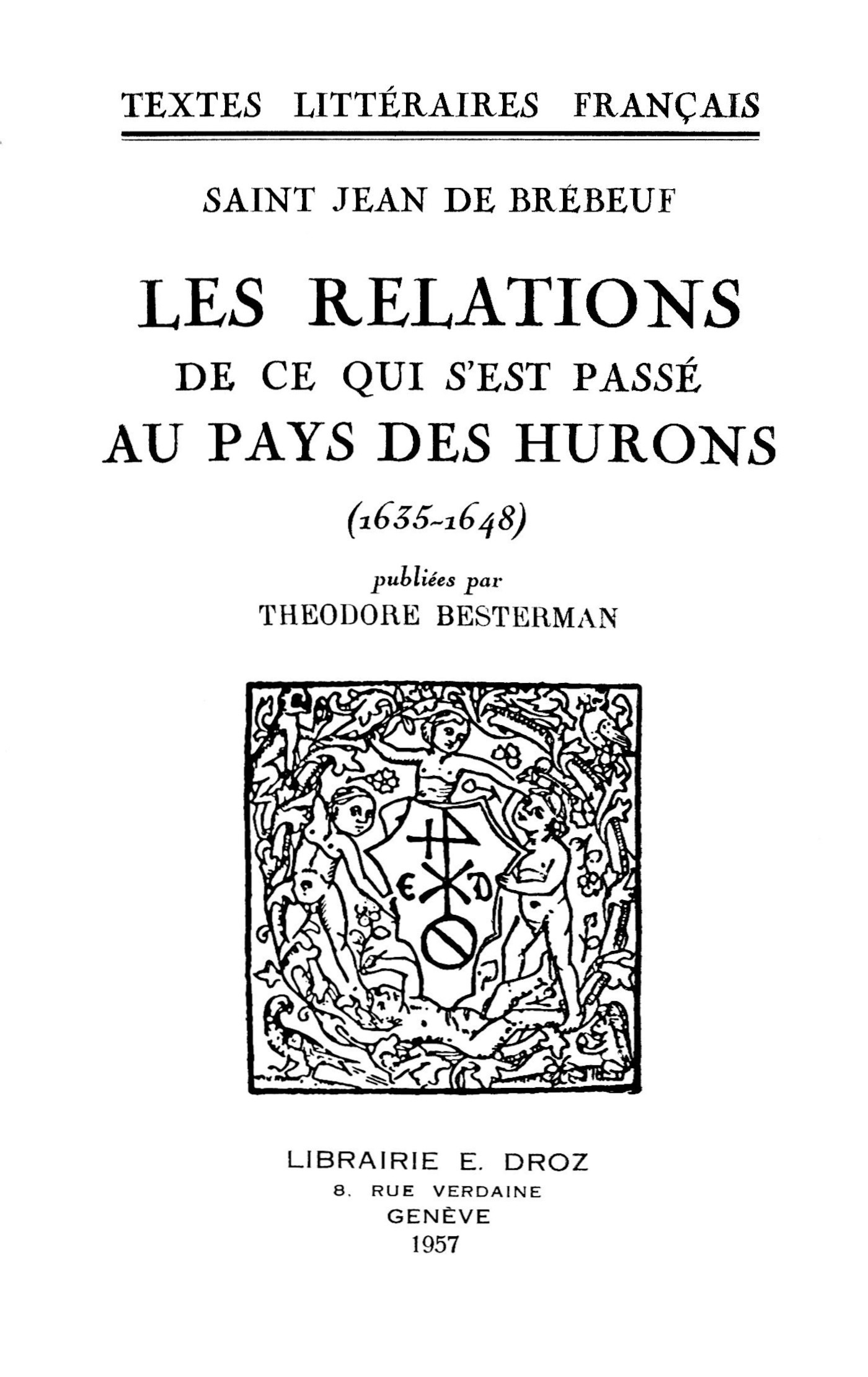 Couverture ebook de Les Relations de ce qui s´est passé au Pays des Hurons, de Saint Jean De Brbeuf