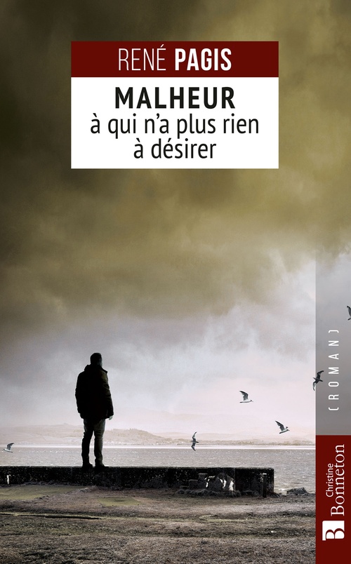 Couverture ebook de Malheur à qui n'a plus rien à désirer, de René Pagis