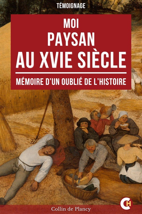 Couverture ebook de Moi, Paysan au XVIe Siècle, de Collin De Plancy
