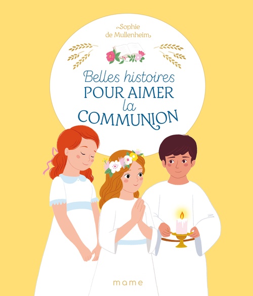 ebook cover of Belles histoires pour aimer la communion, by Sophie De Mullenheim