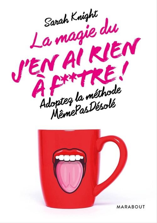 Couverture ebook de La magie du j'en ai rien à foutre, de Sarah Knight