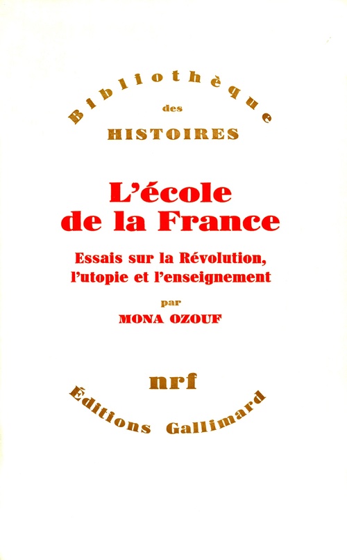 ebook cover of L'école de la France. Essais sur la Révolution, l'utopie et l'enseignement, by Mona Ozouf
