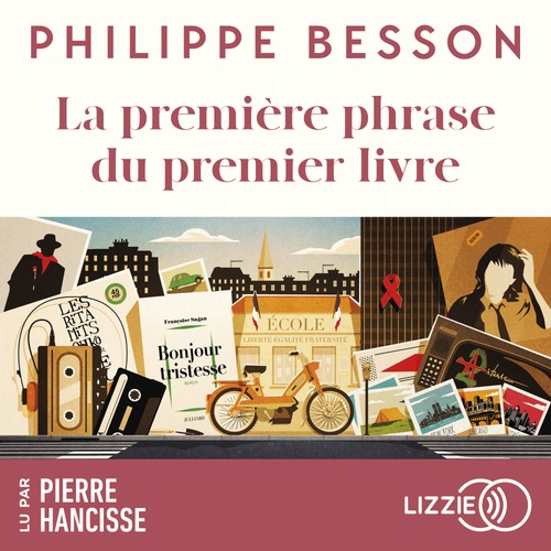 audiobook cover of La première phrase du premier livre, by Philippe Besson