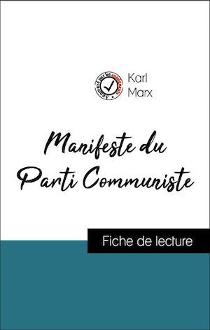 Couverture ebook de Analyse de l'oeuvre : Manifeste du Parti Communiste (résumé et fiche de lecture plébiscités par les enseignants sur fichedelecture.fr), de Karl Marx