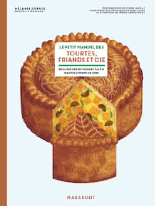 ebook cover of Le petit manuel des tourtes, friands et cie, by Mélanie Dupuis