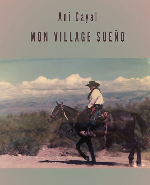 Couverture ebook de Mon village Sueño, de Ani Cayal