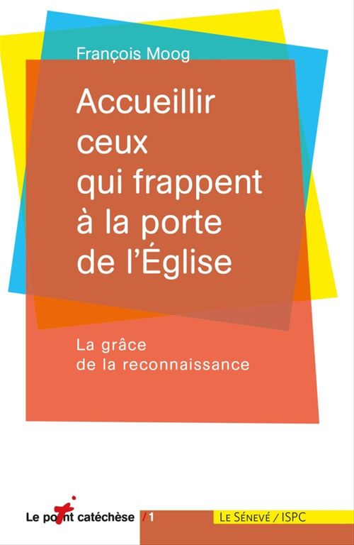 Couverture ebook de Accueillir ceux qui frappent à la porte de l'Eglise, de François Moog