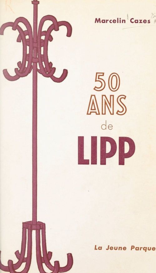 Couverture ebook de 50 ans de Lipp, de Marcelin Cazes