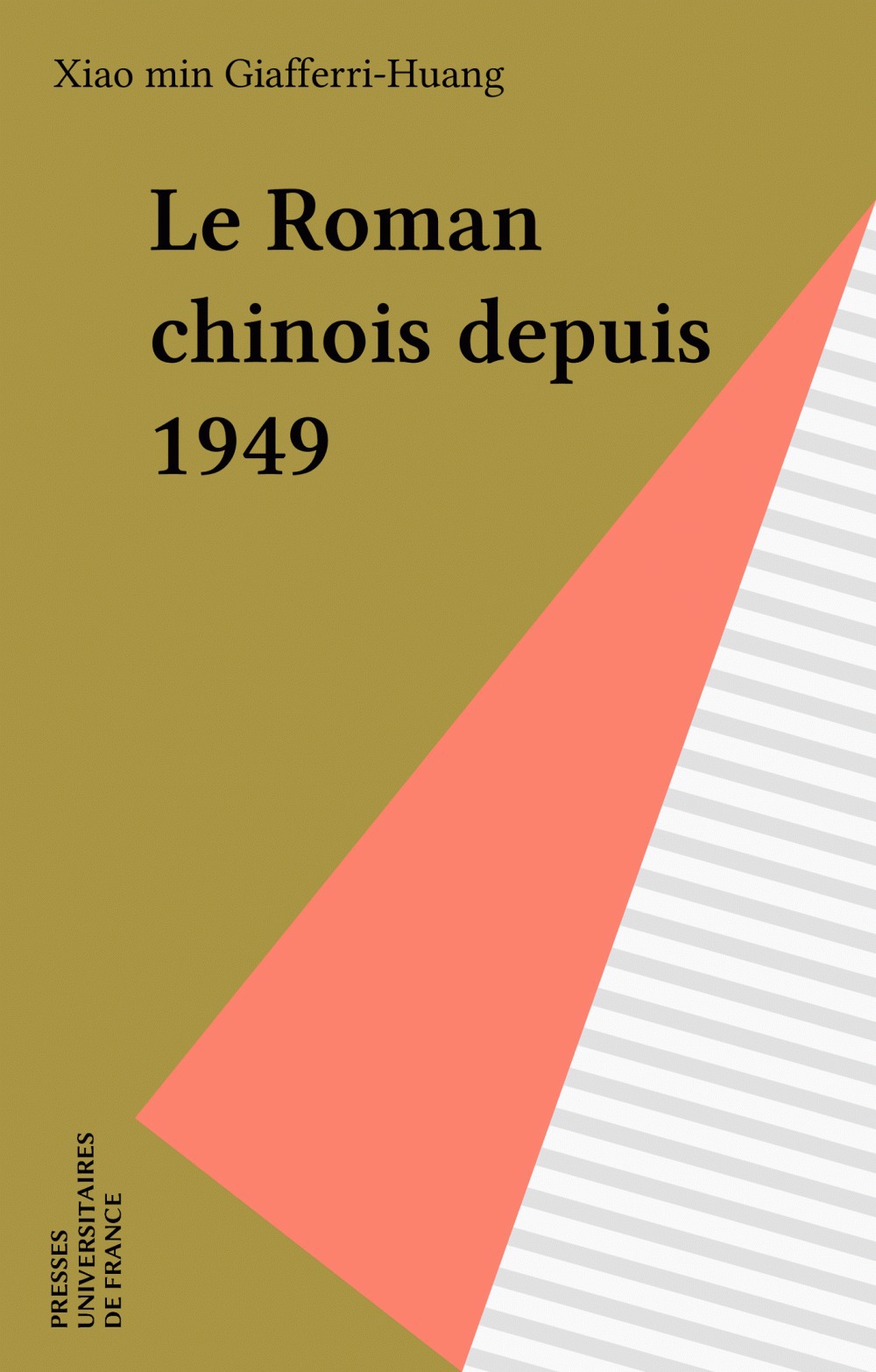 ebook cover of Le Roman chinois depuis 1949, by Xiaomin Huang-Giafferri, Xiaomin Giafferri-huang