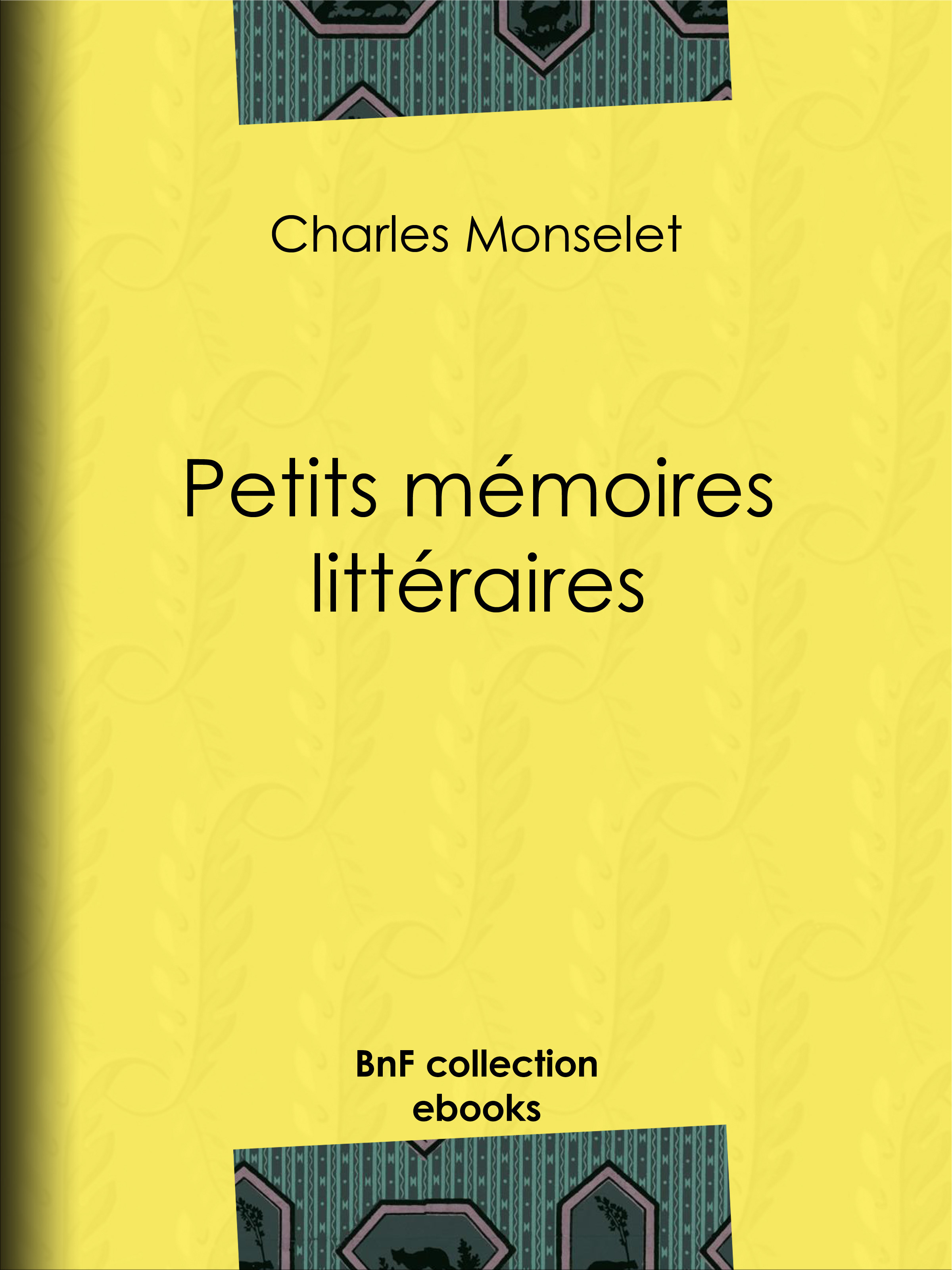 ebook cover of Petits mémoires littéraires, by Charles Monselet