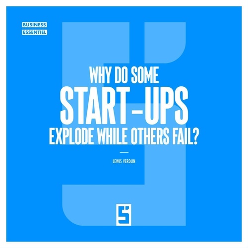 Couverture ebook de Why Do Some Start Ups Explode While Others Fail ?, de Lewis Verdun